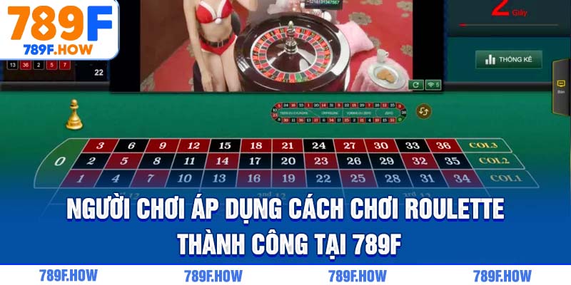 Người chơi áp dụng cách chơi Roulette thành công tại 789F